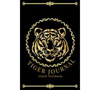 Tiger Journal: Elegant Tiger Notebook for Writing, Journaling and Notes, 120 Pages, 6"x 9" Lined Notebook