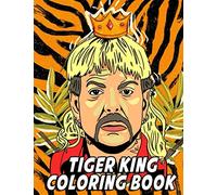 Tiger King Coloring Book: Fun Coloring Book for Adults and Fans