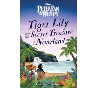 Tiger Lily and the Secret Treasure of Neverland