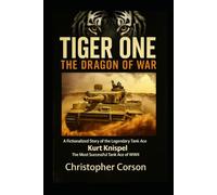 Tiger One - The Dragon of War