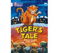Tiger’s Tale : Band 10/White