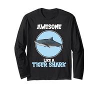 Tiger Sharks Awesome Like a Tiger Shark Long Sleeve T-Shirt