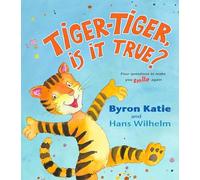 Tiger-Tiger, Is It True?: Four Questions to Make You Smile Again