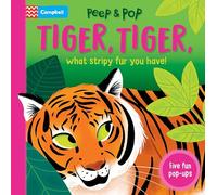 Tiger, Tiger, What Stripy Fur You Have!: With Five Pop-ups!: 1 (Peep and Pop, 1)