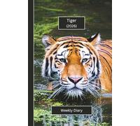 Tiger Weekly Diary 2026: A gorgeous Week View Planner (spread across 2 pages). It's an ideally sized (6"x9") big cat journal in a large print format. ... pages. Great gift for friends and family.
