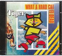 Tiger - What A Hard Cat Fi Dead