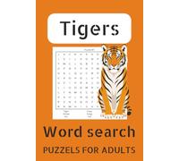 Tiger Word Search Puzzle Book: Words Searches With Easy To Read Print About Tigers,Jungle, Animals. 6x9 inches, 110 pages, 50+ puzzles... Gift for vacations, holidays and free time