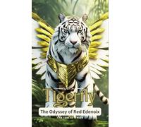 Tigerfly: The Odyssey of Red Edenoix: 2