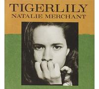Tigerlily by NATALIE MERCHANT (1995-08-02)