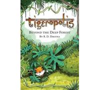 Tigeropolis: Beyond the Deep Forest: 1
