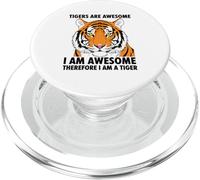 Tigers Are Awesome I Am Awesome Therefore I Am A Tiger PopSockets PopGrip for MagSafe