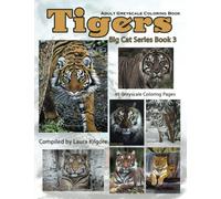 Tigers Big Cat Series Book 3: Adult Greyscale Coloring Book with beautiful images of tigers. If you like to color animals, fur, and cats then this is to add to your collection of the big cat series.