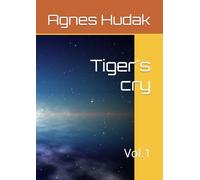 Tiger's cry: Vol.1