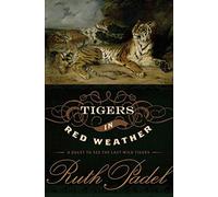 Tigers in Red Weather: A Quest for the Last Wild Tigers