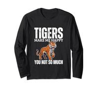 Tigers Make Me Happy You Not So Much Funny Tiger Long Sleeve T-Shirt
