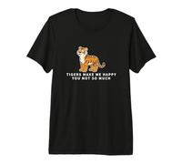 Tigers Make Me Happy You Not So Much Funny Tiger Premium T-Shirt