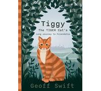 Tiggy The TIGER Cat's Long Journey to Friendship: An exciting Dyslexic reading book