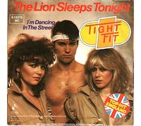 Tight Fit - The Lion Sleeps Tonight - Tight Fit 7" 45