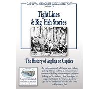 Tight Lines & Big Fish Stories, The History of Angling on Captiva