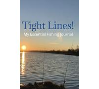 Tight Lines: My Essential Fishing Journal