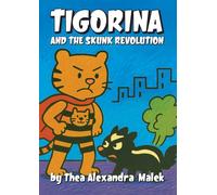 TIGORINA AND THE SKUNK REVOLUTION