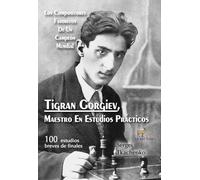 Tigran Gorgiev, Maestro En Estudios Prácticos: Los Compositores Favoritos De Un Campeón Mundial