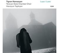 Tigran Hamasyan & Yerevan State Chamber Choir - Luys I Luso