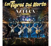 Tigres Del Norte - Desde El Azteca