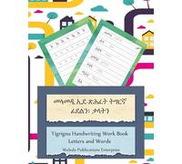 Tigrigna Handwriting Work Book: Letters and Words