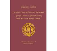 Tigrinisch - Deutsch - Englisches Worterbuch / Tigrinya - German - English Dictionary (Aethiopistische Forschungen, 88)