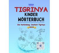 Tigrinya Kinderwörterbuch: 4 (Die Verbindung: Deutsch Tigrinya)