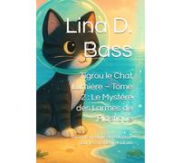 Tigrou le Chat Lumière - Tome 2 : Le Mystère des Larmes de Plastique: Un conte magique et écologique pour les enfants de 4 à 8 ans (Les aventures de Tigrou)