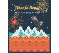 Tihar in Nepal: Dipawali for kids activity book; Activity book for family; Know your culture