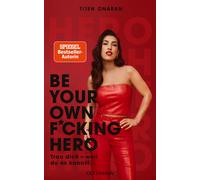 Tijen Onaran Dagmar Be Your Own Fcking Hero: Trau dich - weil du (Paperback)