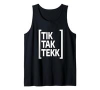 TIK Tak Tekk Hard Techno Rave & Gabber Tank Top