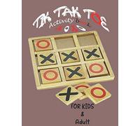 Tik Tak Toe Activity book for kids: XOXO Gaame book,Fun Quiet Games,play with your friend and enjoy, activity book, maze, puzzles, games, challenge, 8.5 X 8.5 size