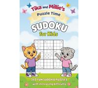 Tika and Millie's Puzzle Time: Sudoku for Kids: 360 Sudoku Puzzles with Increasing Difficulty and Solutions