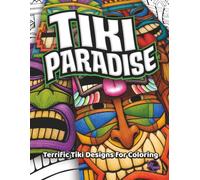 Tiki Paradise: Terrific Tiki Designs for Coloring (Outside-the-Lines Coloring Collection)