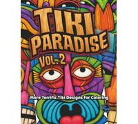 Tiki Paradise Vol. 2: More Terrific Tiki Designs for Coloring (Outside-the-Lines Coloring Collection)