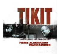 Tikit-Histoires Courtes pour Piano et Batterie