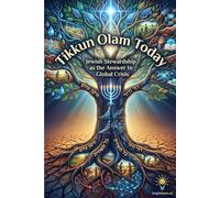 Tikkun Olam Today: Jewish Stewardship as the Answer to Global Crisis (BrightLearn Series)