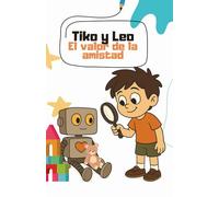 Tiko y Leo, el valor de la amistad: 1
