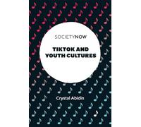 TikTok and Youth Cultures (SocietyNow)