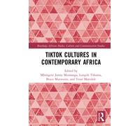 TikTok Cultures in Contemporary Africa