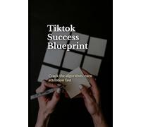 TikTok Success Blueprint