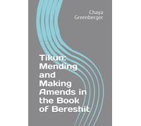 Tikun: Mending and Making Amends in the Book of Bereshit