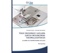 TIKUV MASHINASI GAZLAMA SURISH MEXANIZMINI TAKOMILLASHTIRISH: VA UNING ISH PARAMETRLARINI ASOSLASHMonografiya