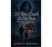 Til' After Death Do Us Part: A supernatural love triangle that defies even the grave.