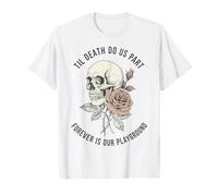 Til Death Do Us Part Forever Love Skeleton Rose Romantic T-Shirt