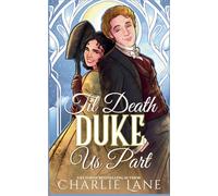 Til Death Duke Us Part (Alchemy of Desire)